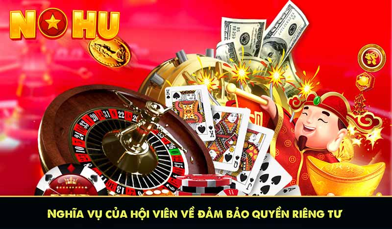 QUYỀN RIÊNG TƯ 10 Nghĩa vụ của hội viên về đảm bảo quyền riêng tư