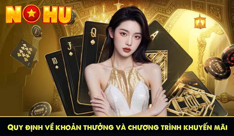 ĐIỀU KHOẢN VÀ ĐIỀU KIỆN 9 Quy định về khoản thưởng và chương trình khuyến mãi