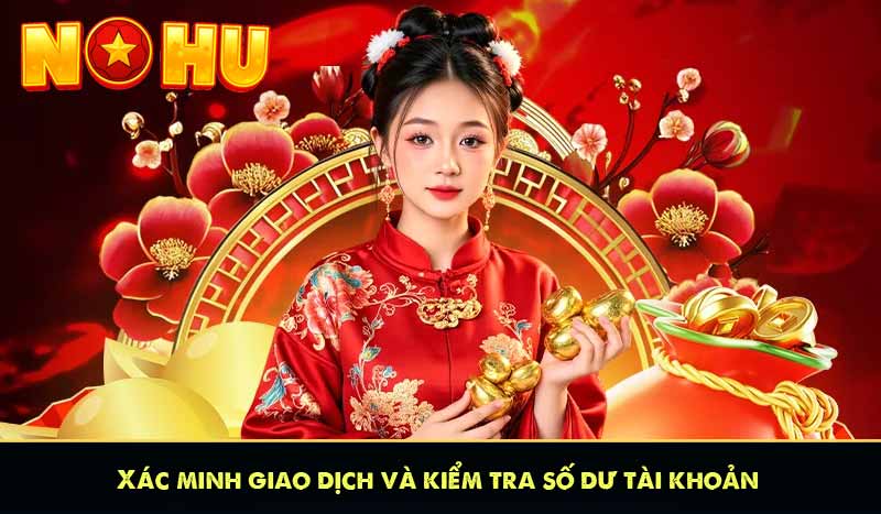 Xác minh giao dịch và kiểm tra số dư tài khoản